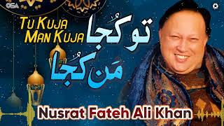 Tu Kuja Man Kuja | Nusrat Fateh Ali Khan | official complete version | OSA Islamic