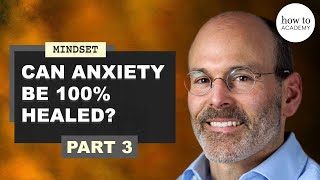 Can anxiety be 100% healed? | Neuroscientist Dr Judson Brewer