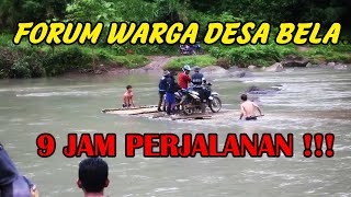 Vlog 2 - 9 Jam Perjalanan, Forum Warga Desa Bela !!!