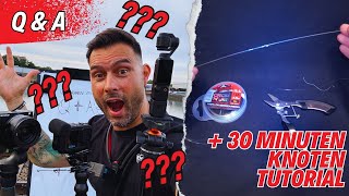 Q&A UND die BESTEN Angelknoten inkl. 30 MINUTEN Knoten - Tutorial
