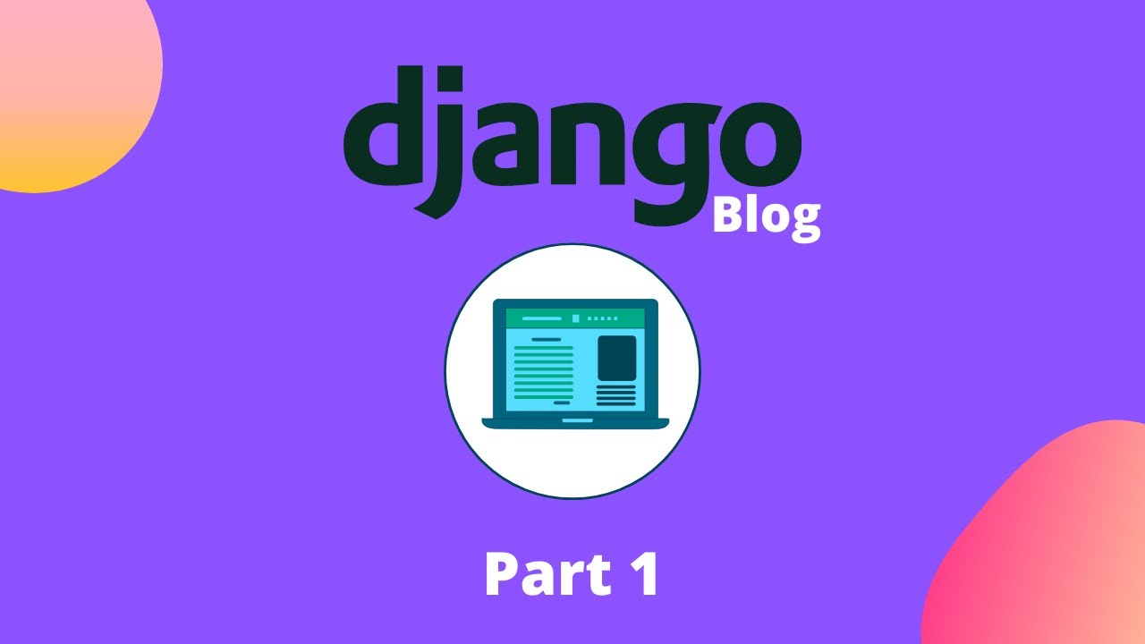 How To Build A Blog With Django