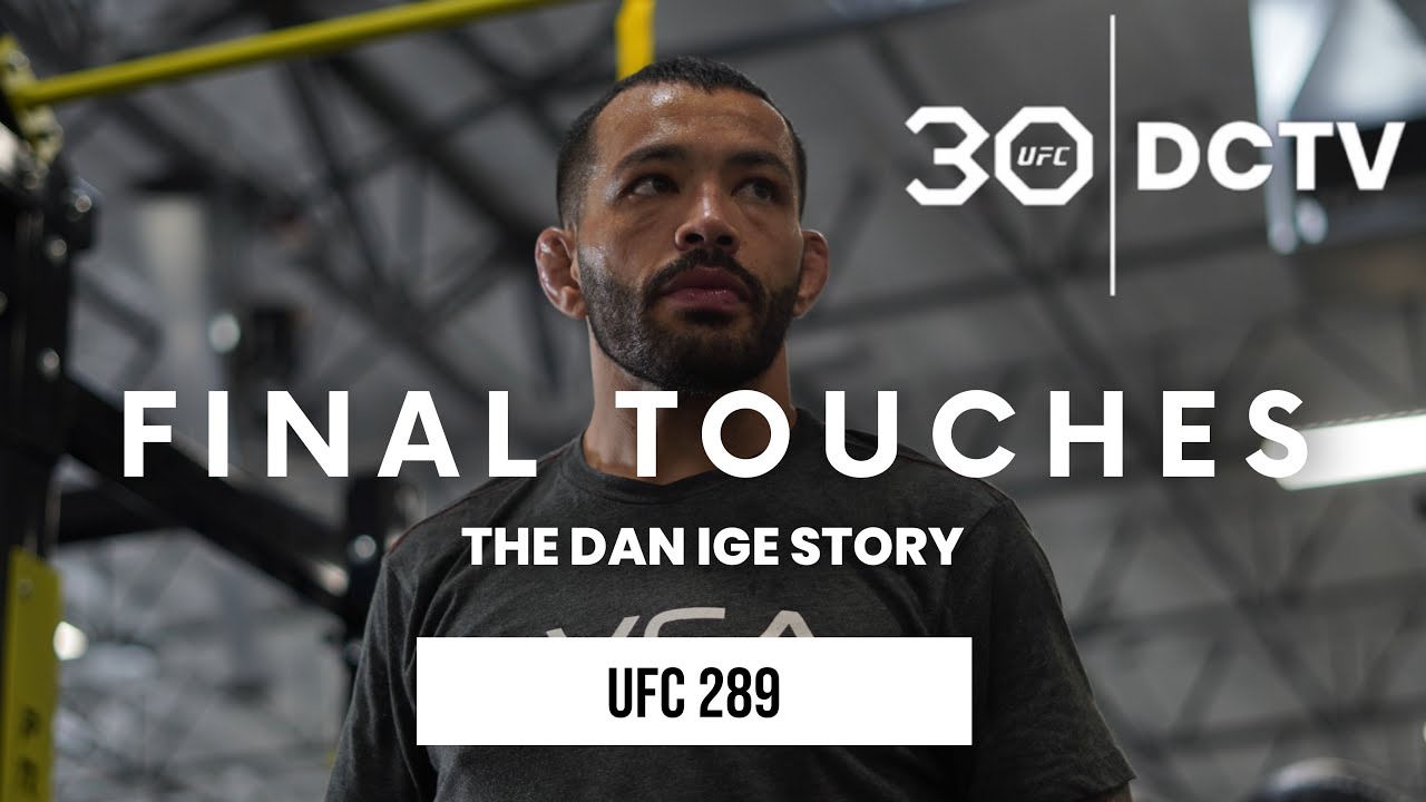 UFC 289 Embedded: Dan Ige Vs Nate Landwehr- The Final Touches ...