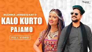 KALO KURTO PAJAMO - Ruchika Jangid & Kay D | New Haryanvi Songs Haryanavi 2021