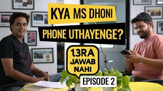 Kya Dhoni phone uthayega? | 13 Jawab Nahi | Episode 2 Teaser | MS DHONI