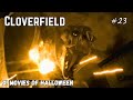 Cloverfield (2008) #23 🗽 31 Movies of Halloween