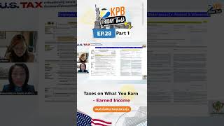 KPB Friday Talk EP.28 : Taxes on What You Earn - Earned Income #eb3visa  #kpbfridaytalk