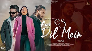 AUR ES DIL MEIN (Official Music Video) : Kabul Bukhari | Brothers Production