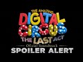 Repentance - The Amazing Digital Circus Episode 9 Soundtrack - The Last Act - Caine Returns