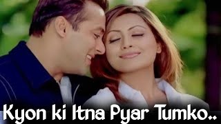 Kyon ki Itna Pyar Tumko Full Song | Kyon Ki ..It'S | Salman Khan, Kareena,Kapoor, Rimi Sen