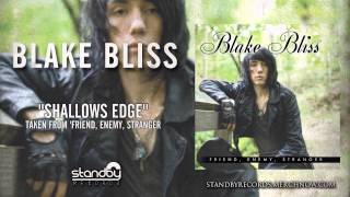 Blake Bliss - Shallows Edge [AUDIO]