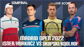 Isner/Hurkacz vs Skupski/Koolhof | Madrid Open 2022 Live Score