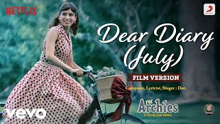 Dear Diary (July) - Film Version|The Archies,Agastya,Dot.,Khushi,Mihir,Suhana,Vedang
