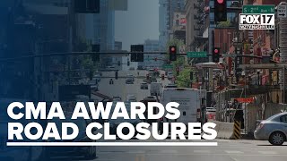Steer Clear: Road closures underway for CMA Awards in downtown Nashville