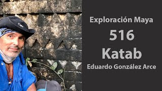 Exploración🧭Maya 516, Katab, Campeche 🇲🇽