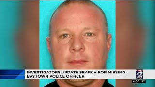 Investigators update search for missing Baytown police officer