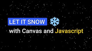 ❄️ HTML5 Canvas Snow Effect (with Javascript)