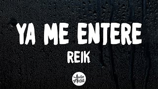 Reik - Ya Me Enteré (letra)