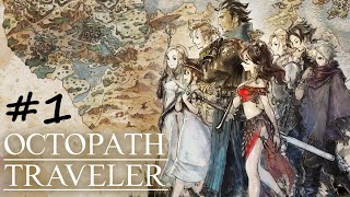 【OCTOPATH TRAVELER】#1　旅立とう。きみだけの物語　(ネタバレあり)