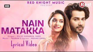 Nain Matakka (LYRICS) - Baby John | Varun D, Keerthy S | Diljit Dosanjh | Dhee | Thaman S | Irshad K