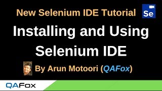 New Selenium IDE - Part 2 - Installing and Using Selenium IDE