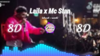 Laila x Mc Stan 8d Song 🔥🔥 | slowed + reverb | Basti ka Hasti remix rap song | Stingy editz