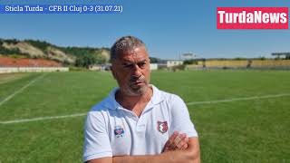 Artur Podar după Sticla Arieșul Turda - CFR II Cluj Napoca 0-3 (31.07.2021)