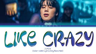 JIMIN Like Crazy Lyrics (지민 Like Crazy 가사) (Color Coded Lyrics)