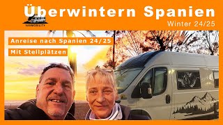 Überwintern in Spanien 24/25 Anfahrt  Stellplätze mit dem Clever Runner 636 Kastenwagen Wohnmobil