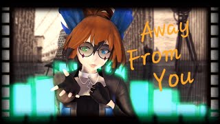 MMD ▶️ Away From You ◀️ [60 FPS]