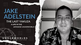 The Last Yakuza: A Life in the Japanese Underworld - Jake Adelstein