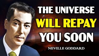 The Universe Will Repay You Soon – Unexpected Blessings Await! | Neville Goddard Manifestation