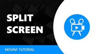Movavi Video Editor: How to do Split Screen Effect in Movavi Video Editor