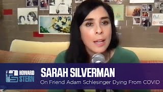 Sarah Silverman Talks Losing Her Friend Adam Schlesinger to COVID