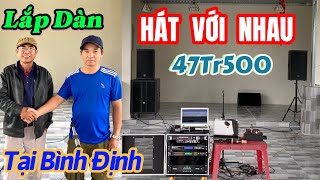 Lắp Dàn HÁT VỚI NHAU cho anh khách Bình Định. Chúc Anh Khai Trương Hồng Phát. LH 0938.275538 Mr Mười