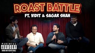 ROAST BATTLE ft. Vidit Gujrathi | Sagar Shah | Samay Raina | Vaibhav Sethia