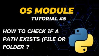 How to check if file or folder exists | Tutorial - 5 | OS Module | Python