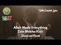 Allah Made Everything | Zain Bhikha Kids (Slowed and Reverb With Lyrics)