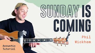 Sunday Is Coming (Phil Wickham) | Acoustic Guitar Lesson | Worship Tutorial | How To Play