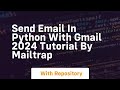 Send email in python with gmail 2024 tutorial by mailtrap