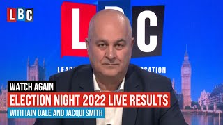 Watch Again: LBC Election Night Live 2022 PART 1