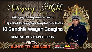 LIVE Wayang Banyumasan || Dalang Ki Gandhik Wayah Soegino || Lakon Sumantri Ngenger 11-09-2022