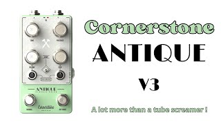 Cornerstone Antique V3: A lot more than a Tube Screamer !