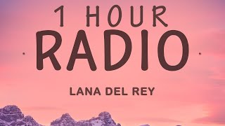 Lana Del Rey - Radio (Lyrics) | 1 HOUR
