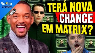 WILL SMITH NO REBOOT DE MATRIX? ATOR PROVOCA OS FÃS, QUE MORDERAM A ISCA