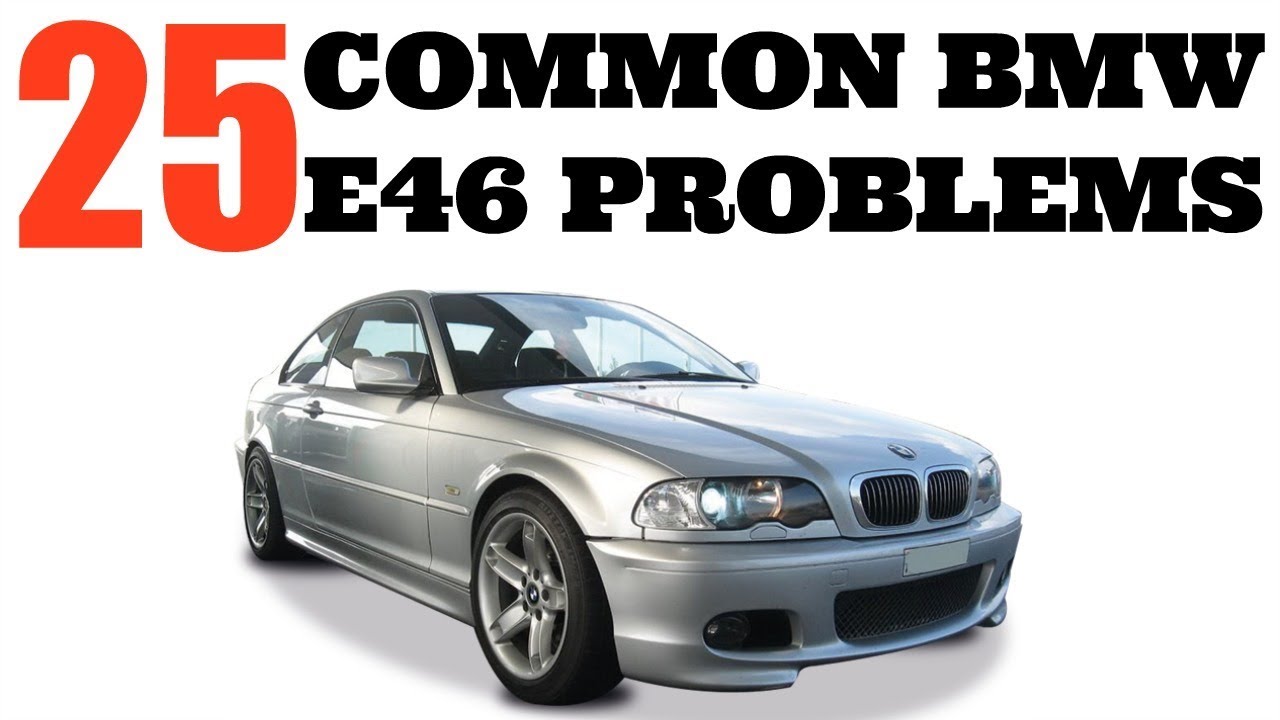 25 Bmw E46 Common Problems Youtube