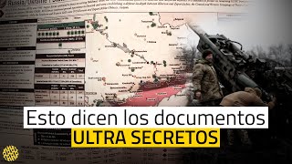 Filtran documentos secretos sobre la guerra de Ucrania: ¿quién fue?