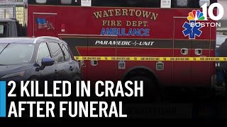 Watertown crash leaves 2 dead after funeral