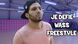 JE DEFIE WASS FREESTYLE !!!