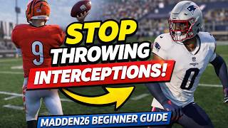 STOP Throwing Interceptions in Madden 26 Beginner Guide
