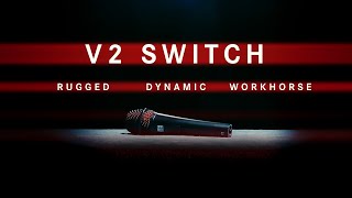 V2 SWITCH: The All-New Hand-held Dynamic